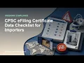 CPSC eFiling Certificate Data Checklist for Importers