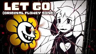 let go undertale fansong flowey song