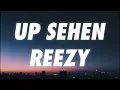 reezy - UP SEHEN