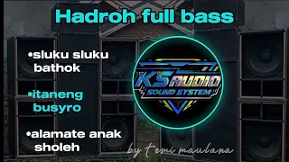 hadroh full bass sluku sluku bathok itaneng busyro alamate anak sholeh