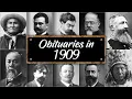 Obituary Famous Faces WE LOST in 1909