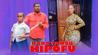BABA YANGU KIPOFU FULL EP 04 SEASON TWO 