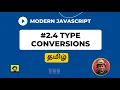 Learn JavaScript in Tamil 4 Type conversions javascript tutorial for beginners in tamil