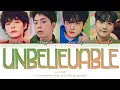 LUCY (루시) - 'Unbelievable (아니 근데 진짜)' Lyrics (Color Coded_Han_Rom_Eng)