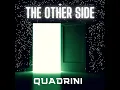 The Other Side - Quadrini