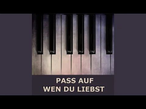 Download MP3 Pass auf wen du liebst (Piano Version)