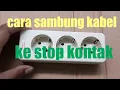 Download Lagu Cara pengabelan stop kontak listrik. buat pemula