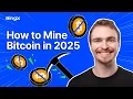 How to Mine Bitcoin BTC in 2025 A Profitable Beginner s Guide