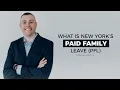 What is New York s Paid Family Leave