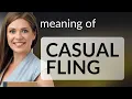 Understanding the Phrase Casual Fling