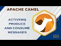 Apache Camel - ActiveMQ produce and consume messages TECH BUZZ BLOGS