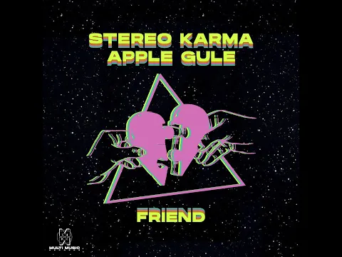 Download MP3 Stereo Karma, Apple Gule - Friend (Lyric Video)