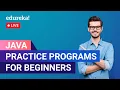 Java Practice Programs For Beginners Basic Java Programs Java Program Edureka Java Live-1