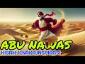 Lagu KISAH ABU NAWAS YANG DITUNGGU-TUNGGU