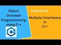 Multiple Inheritance in C Easy Explanation Code OOP Lecture 13