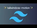 Tailwind CSS Motion Simple and Easy Animations