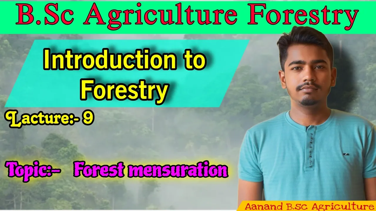 Forest mensuration | Forest mensuration in forestry | Introduction to Forestry Forest mensuration