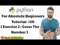 Python Exercise 3 - Guess The Number Python Tutorials For Absolute Beginners In Hindi