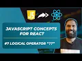Logical Operator NULLISH - JavaScript Javascript Concepts Before You Start Learning React