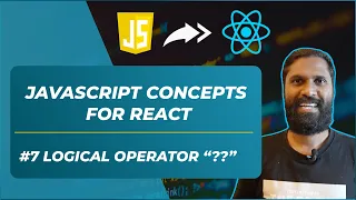 Logical Operator NULLISH - JavaScript Javascript Concepts Before You Start Learning React