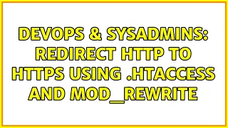DevOps SysAdmins Redirect HTTP to HTTPs using htaccess and mod - rewrite