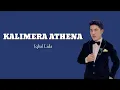 Kalimera Athena - Iqbal Lida || Lyrics