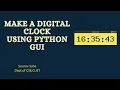 Make a Digital Clock GUI using Python and Tkinter Tutorial