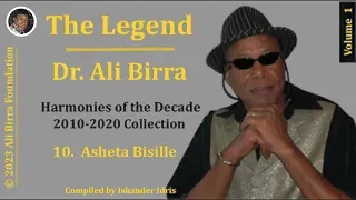 The Legend Dr Ali Birra 2010 2020 Collection Asheta Bisille 