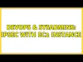 DevOps SysAdmins IPSec with EC2 instance 2 Solutions