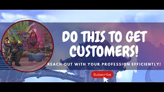 Do this to gain customers for your crafting profession in World of warcraft
