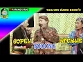 Download Lagu LAWAK  GOPEL, BODONG, ANCRUK - JANGER TANJUNG WANGI BUDOYO