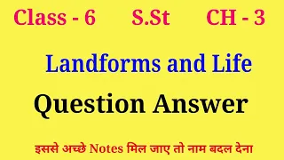 Class 6 SST Chapter 3 Landforms and Life | NCERT Question Answer | Class 6 Social Science