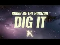 Download Lagu Bring Me The Horizon - DIg It (Lyrics)