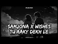 Download Lagu Samjho Na X Wishes X Tu Aake Dekh Le | Mashup | IpLuSlYrIcS