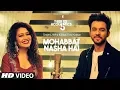 Download Lagu Mohabbat Nasha Hai | T-Series Acoustics | HATE STORY 4 | Neha Kakkar | Tony Kakkar | T-Series