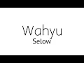 Download Lagu Wahyu - Selow (lirik)