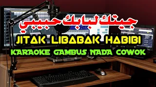 Download JITAK LIBABAK HABIBI (KARAOKE)‼️Nada Cowok MP3