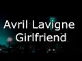 Download Lagu Avril Lavigne || Girlfriend (Lyrics)