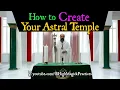 Why You Need an Astral Temple and How to Build One