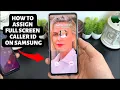 how to enable Full Screen Photo CALLER ID for incoming calls on SAMSUNG