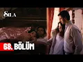 Lagu Sıla 68. Bölüm