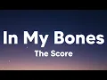 Download Lagu In My Bones - The Score (Lyrics)