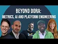 Beyond DORA Metrics AI and the future of platform engineering