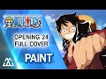 Download Lagu ONE PIECE Opening Full 24 - Paint (Cover)