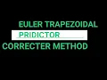 EULERS TRAPEZOIDAL PREDICTOR CORRECTOR METHOD ADVANCED DIFFERENTIAL EQUATION PROOF EXAMPLE