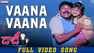vana vana full video song daddy movie megastar chiranjeevi simran s a raj kumar