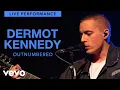 Lagu Dermot Kennedy - Outnumbered | Live Performance | Vevo