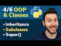 OOP Classes in Python Class Inheritance Subclasses Super Function