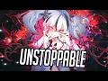 Nightcore - Unstoppable (Lyrics) (Neoni x Legends of Runeterra x burnboy)