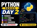 Python Series Day 2 Variables Data Types Input Function in Python Python for Beginners